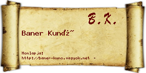 Baner Kunó névjegykártya